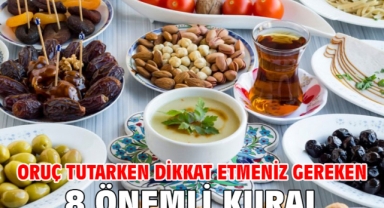 ORUÇ TUTARKEN DİKKAT ETMENİZ GEREKEN 8 ÖNEMLİ KURAL!