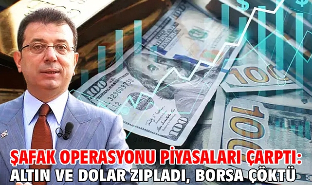 Şafak operasyonu piyasaları çarptı: Altın ve dolar zıpladı, borsa çöktü