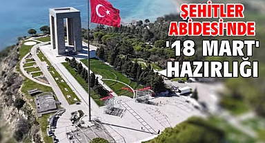 Şehitler Abidesi'nde '18 Mart' hazırlığı