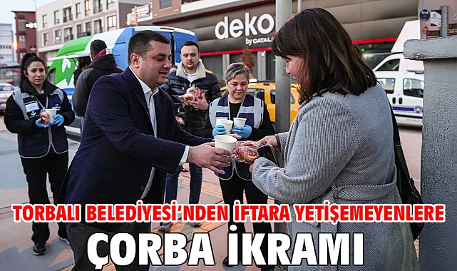 Torbalı Belediyesi’nden İftara Yetişemeyenlere Çorba İkramı
