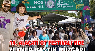 14. Alaçatı Ot Festivali’nde Zeynep Bastık rüzgarı