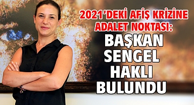 2021’deki Afiş Krizine Adalet Noktası: Başkan Sengel Haklı Bulundu