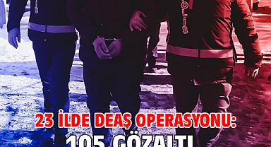 23 ilde DEAŞ operasyonu: 105 gözaltı