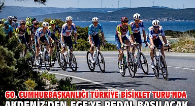 60. Cumhurbaşkanlığı Türkiye Bisiklet Turu'nda Akdeniz'den Ege'ye pedal basılacak
