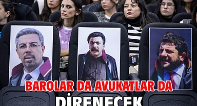 Barolar da avukatlar da direnecek