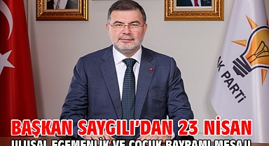 Başkan Saygılı’dan 23 Nisan Ulusal Egemenlik ve Çocuk Bayramı mesajı