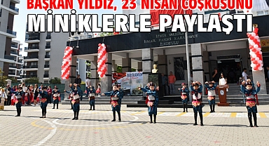 Başkan Yıldız, 23 Nisan Coşkusunu Miniklerle Paylaştı