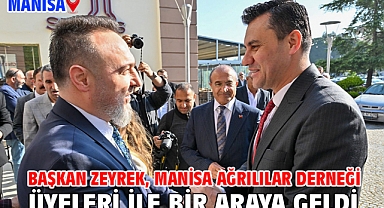 Başkan Zeyrek, Manisa Ağrılılar Derneği üyeleri ile bir araya geldi