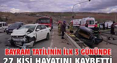 Bayram tatilinin ilk 3 gününde 27 kişi hayatını kaybetti