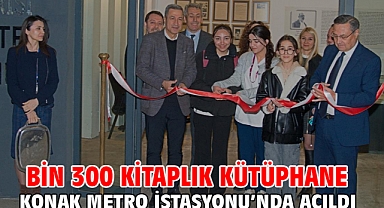 Bin 300 kitaplık kütüphane Konak Metro İstasyonu’nda açıldı