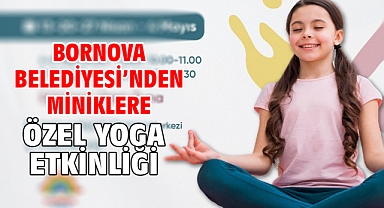 Bornova Belediyesi’nden miniklere özel yoga etkinliği