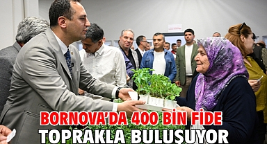 Bornova’da 400 bin fide toprakla buluşuyor