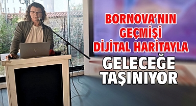 Bornova’nın geçmişi dijital haritayla geleceğe taşınıyor