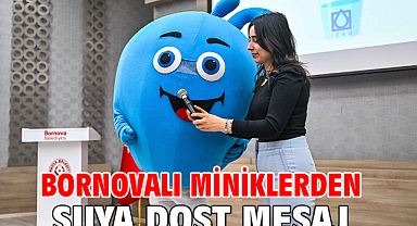 Bornovalı miniklerden suya dost mesaj!