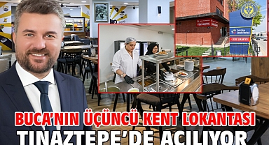 Buca’nın üçüncü Kent Lokantası Tınaztepe’de açılıyor