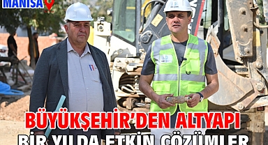 Büyükşehir’den Altyapı Sorunlarına Bir Yılda Etkin Çözümler