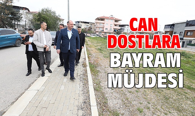 Can Dostlara Bayram Müjdesi