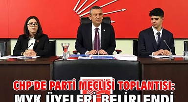 CHP'de Parti Meclisi toplantısı: MYK üyeleri belirlendi