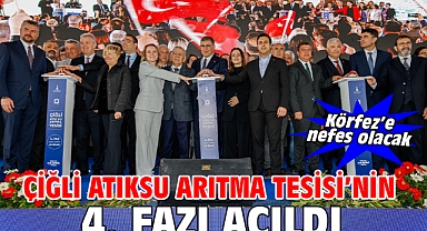 Çiğli Atıksu Arıtma Tesisi’nin 4. fazı açıldı