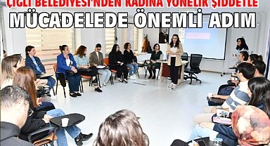 Çiğli Belediyesi'nden Kadına Yönelik Şiddetle Mücadelede Önemli Adım