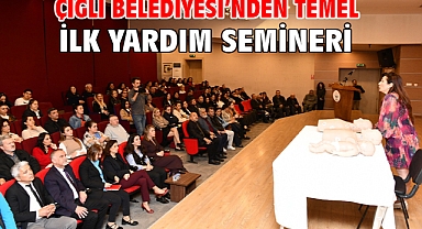 Çiğli Belediyesi’nden Temel İlk Yardım Semineri