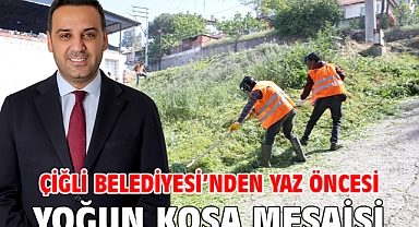 Çiğli Belediyesi’nden Yaz Öncesi Yoğun Kosa Mesaisi