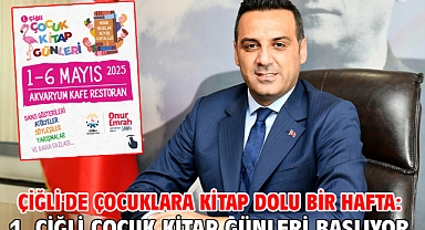 Çiğli'de Çocuklara Kitap Dolu Bir Hafta: 1. Çiğli Çocuk Kitap Günleri Başlıyor