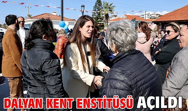 Dalyan Kent Enstitüsü açıldı