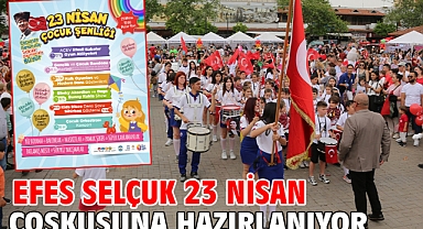 Efes Selçuk 23 Nisan coşkusuna hazırlanıyor