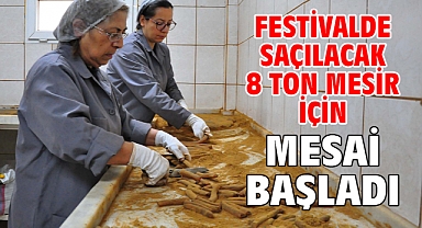 Festivalde saçılacak 8 ton mesir için mesai başladı