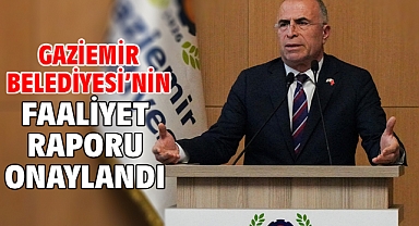 Gaziemir Belediyesi’nin faaliyet raporu onaylandı