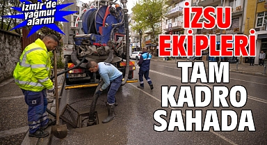 İZSU ekipleri tam kadro sahada