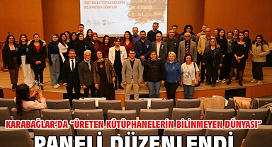Karabağlar’da “Üreten Kütüphanelerin Bilinmeyen Dünyası” Paneli Düzenlendi