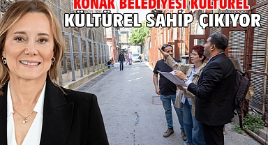 Konak Belediyesi kültürel mirasa sahip çıkıyor