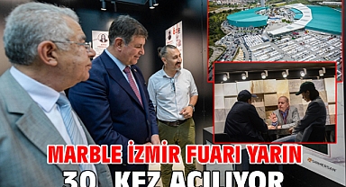 Marble İzmir Fuarı yarın 30. kez açılıyor