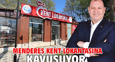 Menderes Kent Lokantasına Kavuşuyor