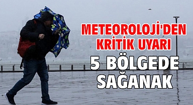 Meteoroloji'den kritik uyarı! 5 bölgede sağanak!