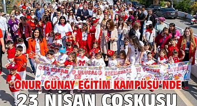 Onur Günay Eğitim Kampüsü’nde 23 Nisan Coşkusu