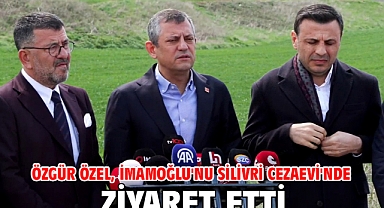 Özgür Özel, İmamoğlu'nu Silivri Cezaevi'nde ziyaret etti