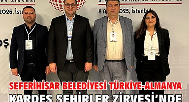 Seferihisar Belediyesi Türkiye-Almanya Kardeş Şehirler Zirvesi’nde