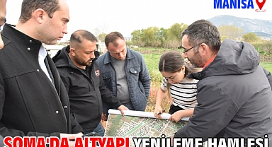 Soma'da Altyapı Yenileme Hamlesi