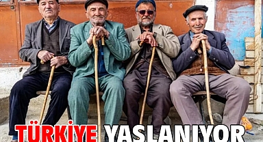 Türkiye Yaşlanıyor