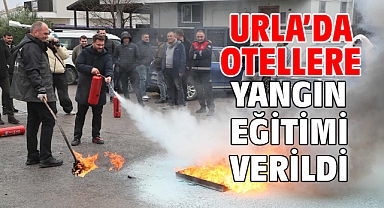 Urla’da otellere yangın eğitimi verildi