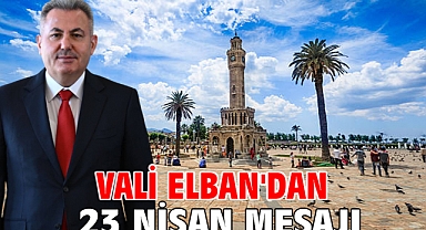 Vali Elban'dan 23 Nisan mesajı