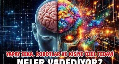 Yapay Zeka, Robotlar ve Kişiye Özel Tedavi neler vadediyor?