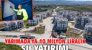 Yarımada'ya 10 milyon liralık su yatırımı
