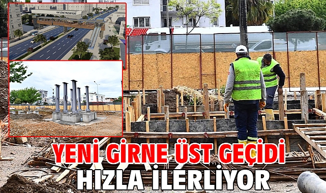 Yeni Girne Üst Geçidi hızla ilerliyor