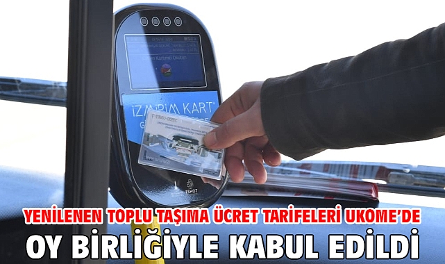 Yenilenen toplu taşıma ücret tarifeleri UKOME’de oy birliğiyle kabul edildi