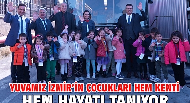 Yuvamız İzmir’in çocukları hem kenti hem hayatı tanıyor