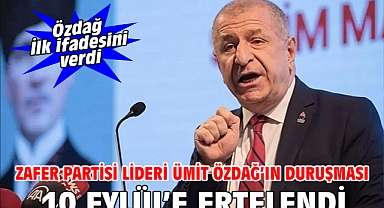 Zafer Partisi lideri Ümit Özdağ’ın duruşması 10 Eylül’e ertelendi